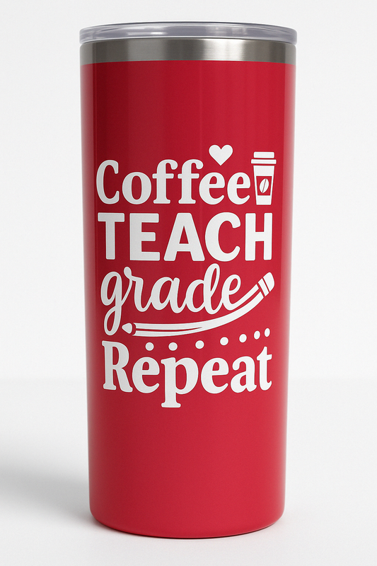 A red custom tumbler with white text that reads 'Coffee TEACH grade Repeat' on the front.