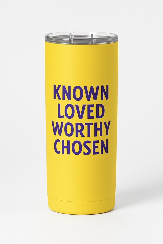 You are known loved worthy chosen yellow and purple
